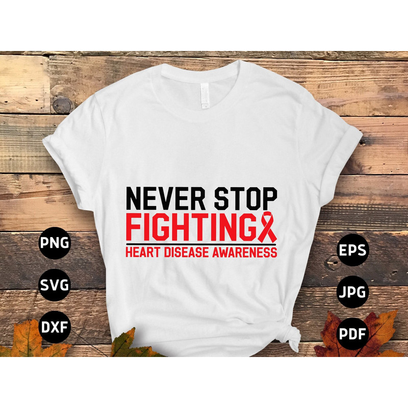 Heart Disease Awareness Svg Png, Never Stop Fighting Svg, Red Ribbon Svg Cricut Sublimation Design.jpg