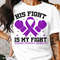 Hodgkin's Lymphoma Awareness Svg Png, His Fight is My Fight Svg, Purple Ribbon Svg Hodgkins Disease Support Cricut Sublimation Design.jpg