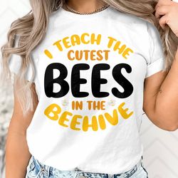 i teach the cutest bees in the beehive svg png, back to school bees svg download, 1st day of school svg cut file cricut