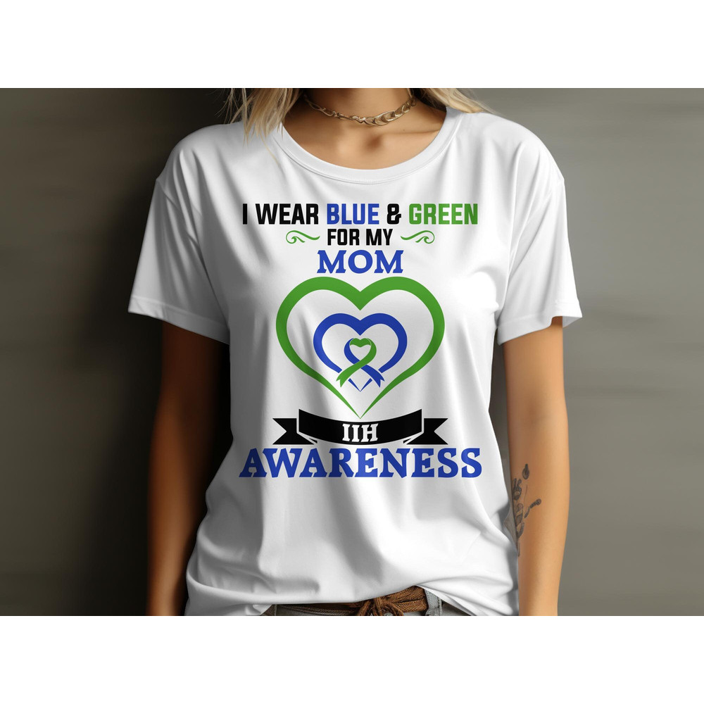 I Wear Blue & Green for My Mom Svg, Idiopathic Intracranial Hypertension Svg, Pseudotumor Cerebri Awareness Cricut Sublimation Design.jpg