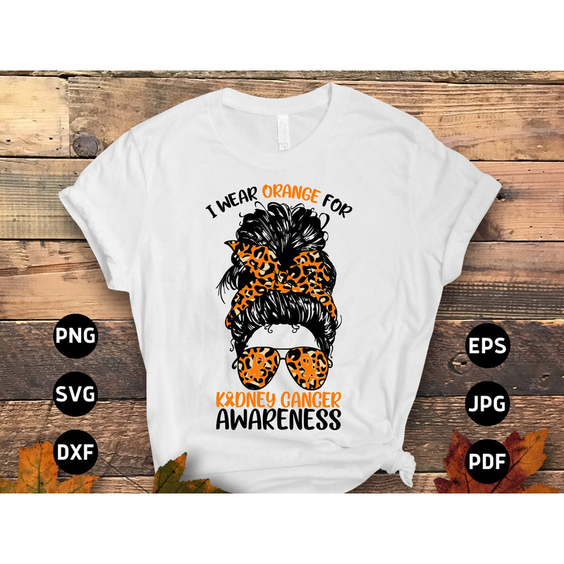 I Wear Orange for Kidney Cancer Awareness Svg Png, Messy Bun Svg, Orange Ribbon Svg Cricut Cut File Sublimation Design.jpg