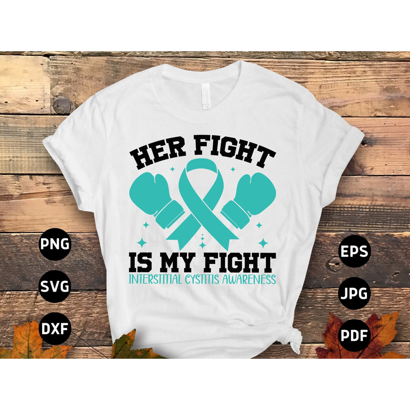 Interstitial Cystitis Awareness Svg Png, Her Fight is My Fight Svg, IC Awareness Teal Ribbon Svg Cricut Sublimation Design.jpg