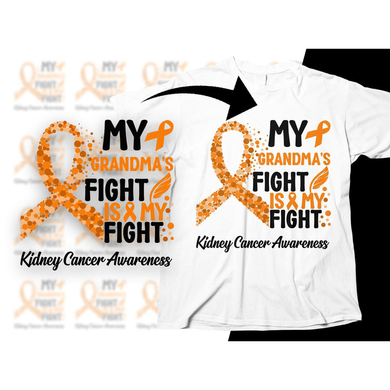 Kidney Cancer Awareness Svg Png, My Grandma's Fight is My Fight Svg, Orange Ribbon Svg Cricut Cut File Sublimation Design.jpg