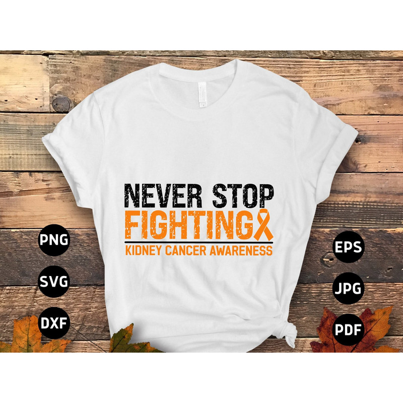 Kidney Cancer Awareness Svg Png, Never Stop Fighting Svg, Orange Ribbon Svg Cricut Cut File Sublimation Design.jpg