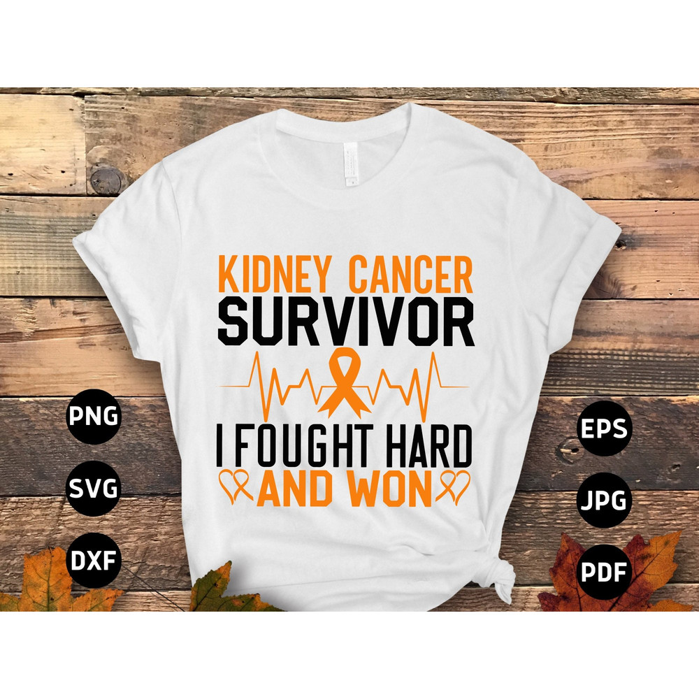 Kidney Cancer Survivor SVG, Kidney Cancer Awareness Svg Png, Kidney Cancer Survivor I Fought Hard and Won Svg, Orange Ribbon Svg Cricut.jpg