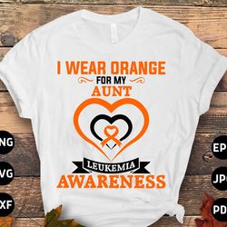 leukemia awareness svg png, i wear orange for my aunt svg, leukemia cancer orange ribbon svg cricut sublimation