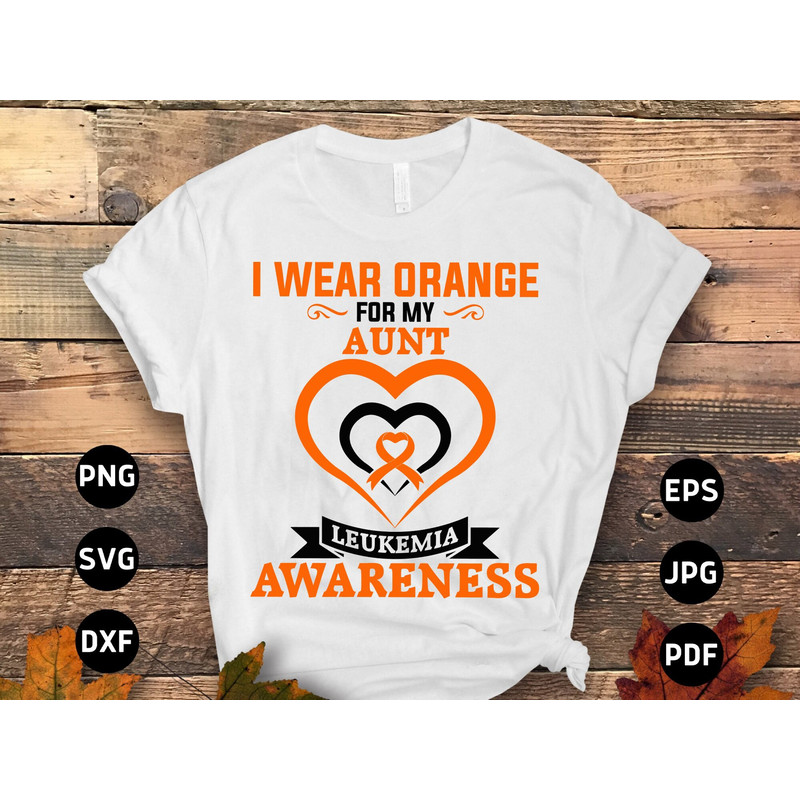 Leukemia Awareness Svg Png, I Wear Orange for My Aunt Svg, Leukemia Cancer Orange Ribbon Svg Cricut Sublimation.jpg