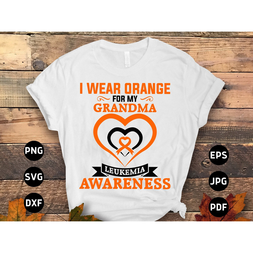 Leukemia Awareness Svg Png, I Wear Orange for My Grandma Svg, Leukemia Cancer Grandma Support Orange Ribbon Svg Cricut Sublimation.jpg