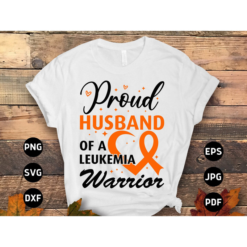 Leukemia Awareness Svg Png, Proud Husband of a Leukemia Warrior Svg, Leukemia Cancer Orange Ribbon Svg Cricut Sublimation.jpg