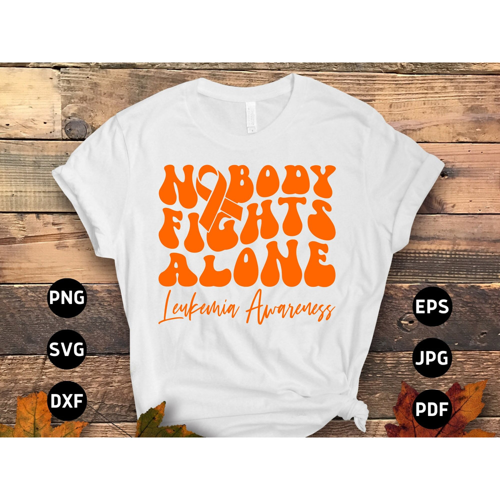 Leukemia Nobody Fights Alone Svg, Leukemia Awareness Svg Png, Leukemia Cancer Brother Support Orange Ribbon Svg Cricut Sublimation.jpg