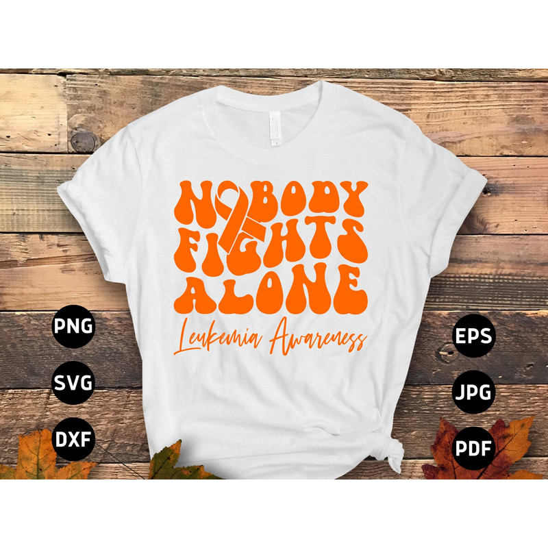 Leukemia Nobody Fights Alone Svg, Leukemia Awareness Svg Png, Leukemia Cancer Brother Support Orange Ribbon Svg Cricut Sublimation.jpg