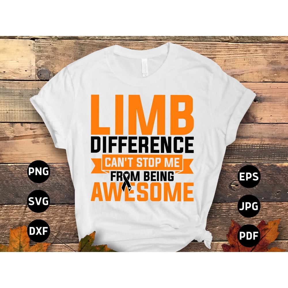 Limb Loss Awareness Svg Png, Limb Difference Can't Stop Me from Being Awesome Svg, Orange Ribbon Svg, Limb Difference Svg Cricut Sublimation.jpg