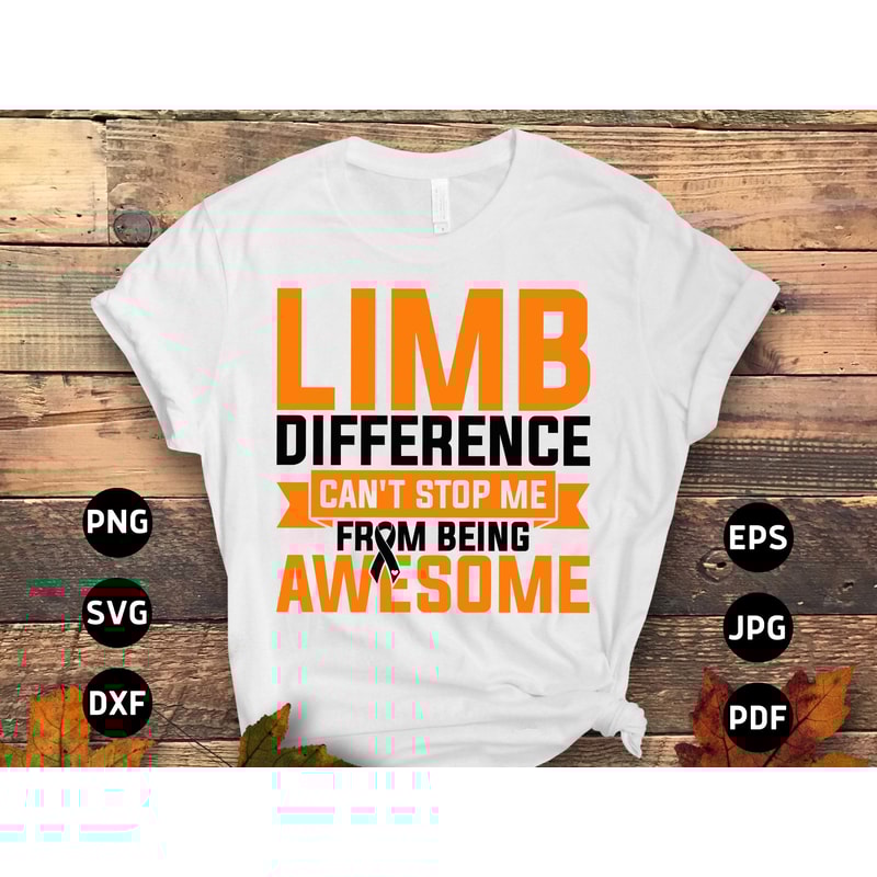 Limb Loss Awareness Svg Png, Limb Difference Can't Stop Me from Being Awesome Svg, Orange Ribbon Svg, Limb Difference Svg Cricut Sublimation.jpg