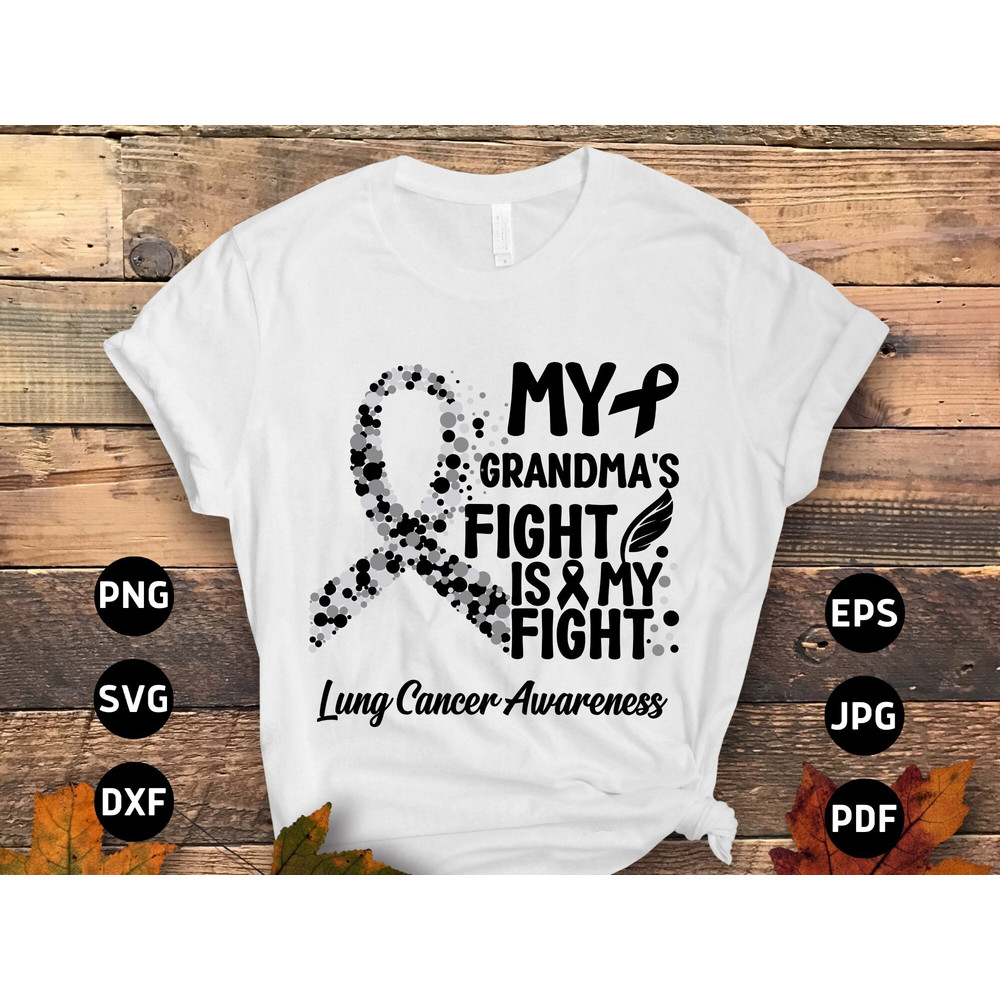 Lung Cancer Awareness Svg Png, My Grandma's Fight Is My Fight Svg, White Ribbon Svg, Lung Cancer Support Svg Cricut Sublimation Design.jpg