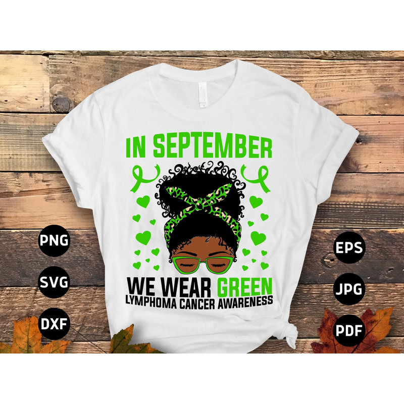 Lymphoma Cancer Awareness Svg Png, In September We Wear Green Lymphoma Afro Messy Bun Svg, Lymphoma Disease Black Girl Cricut Sublimation.jpg