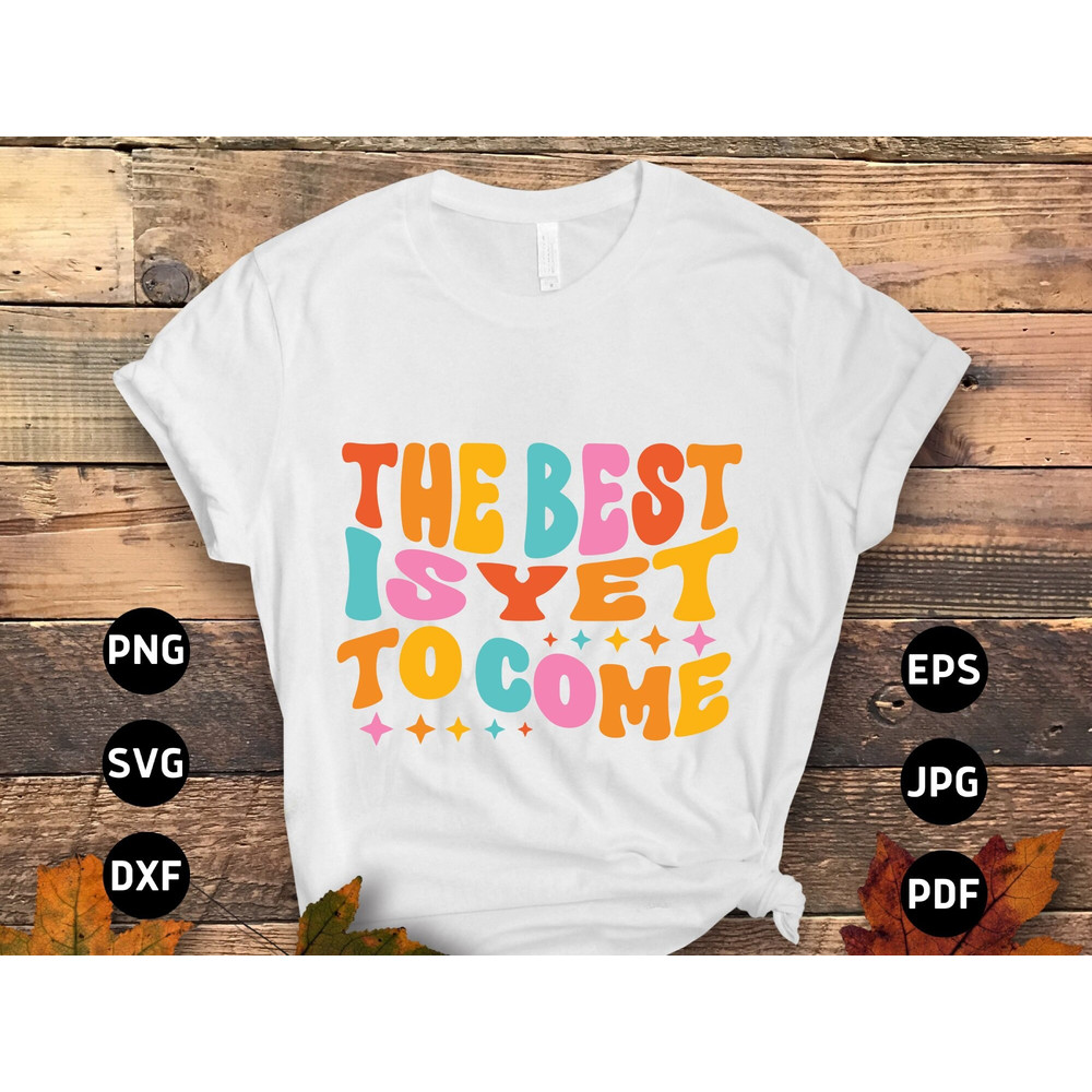 Mental Health Svg Png, The Best Is Yet to Come Svg, Positive Quote Motivational Svg, Inspirational Svg Cricut Sublimation Design.jpg
