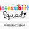 ACCESSIBILITY SQUAD Svg Png, Back to school SVG, 1st day of School Svg, Special Education Teacher Svg Cut File Cricut Sublimation.jpg