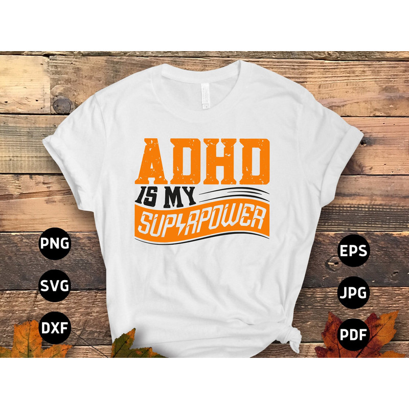 ADHD Awareness Svg Png, Adhd is My Superpower Svg, Orange Ribbon Svg Cricut Sublimation Design.jpg