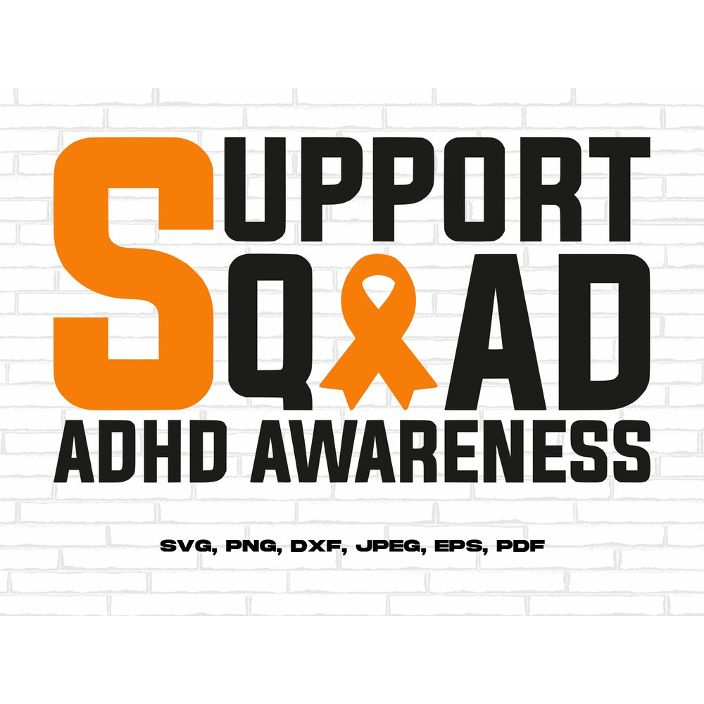ADHD Awareness Svg Png, ADHD Support Squad Svg, Orange Ribbon Svg Cricut Sublimation Design.jpg