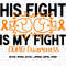 ADHD Awareness Svg Png, His Fight Is My Fight Svg, Orange Ribbon Svg Cricut Sublimation Design.jpg