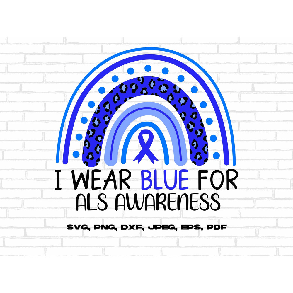 ALS Awareness Svg Png, I Wear Blue for Als Awareness Rainbow Svg, Blue Ribbon Svg Cricut Ready to Press Sublimation Design.jpg