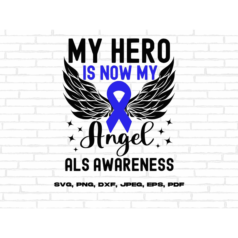 ALS Awareness Svg Png, My Hero Is Now My Angel Svg Png, Blue Ribbon Svg Cricut Sublimation Design.jpg