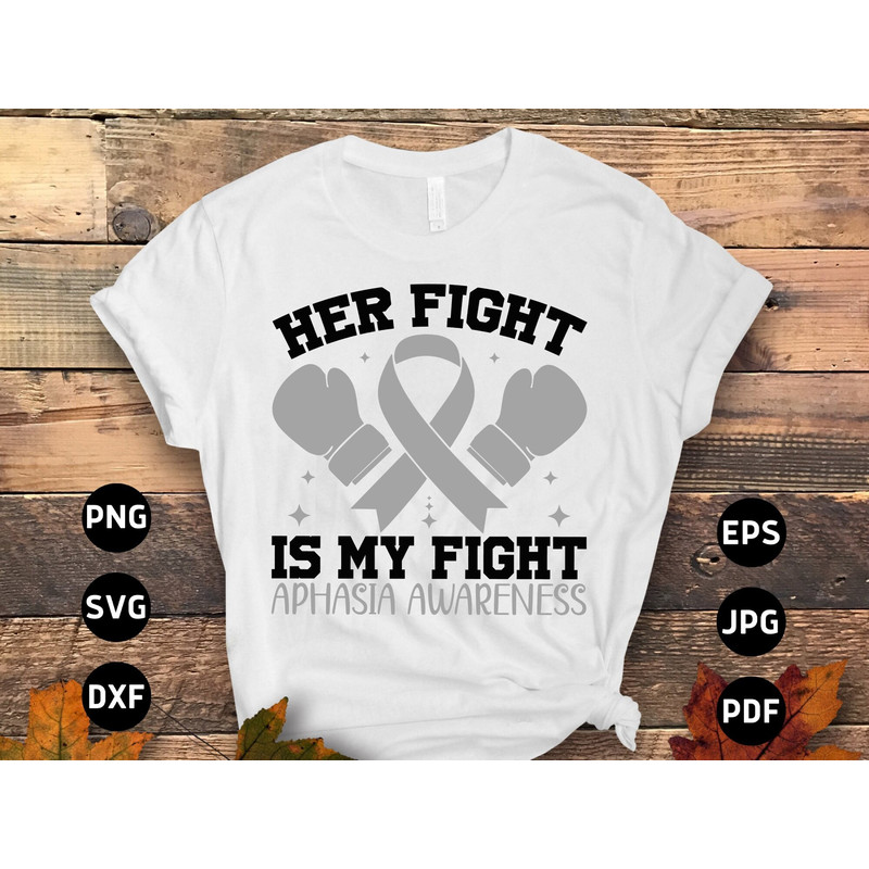 Aphasia Awareness Svg Png, Her Fight is My Fight Svg, Gray Ribbon Svg, Aphasia Support Svg Cricut File Sublimation Design.jpg