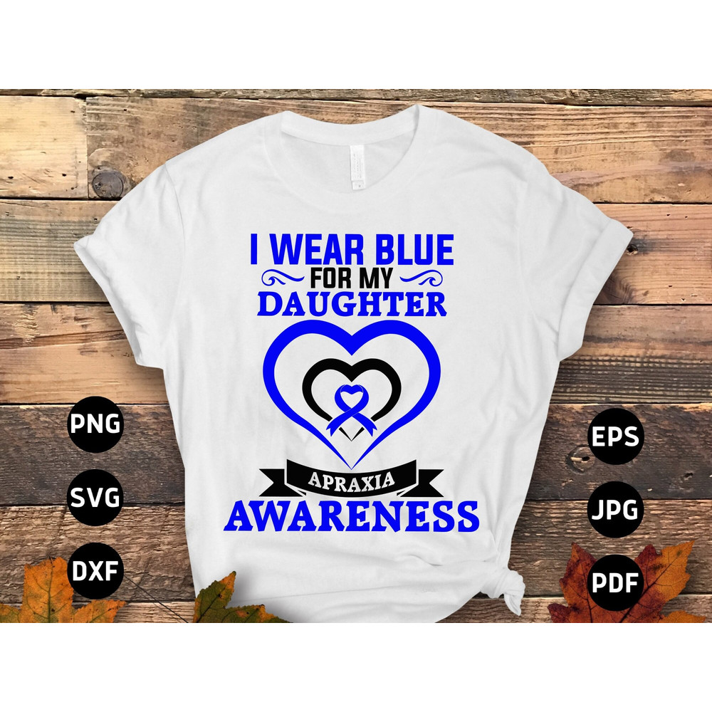 Apraxia Awareness Svg Png, I Wear Blue for My Daughter Svg, Blue Ribbon Svg, Apraxia Support Svg Cricut File Sublimation Design.jpg