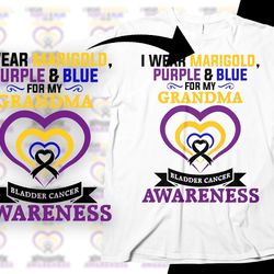bladder cancer awareness svg png, i wear marigold, purple blue for my grandma svg, bladder cancer ribbon support svg fi