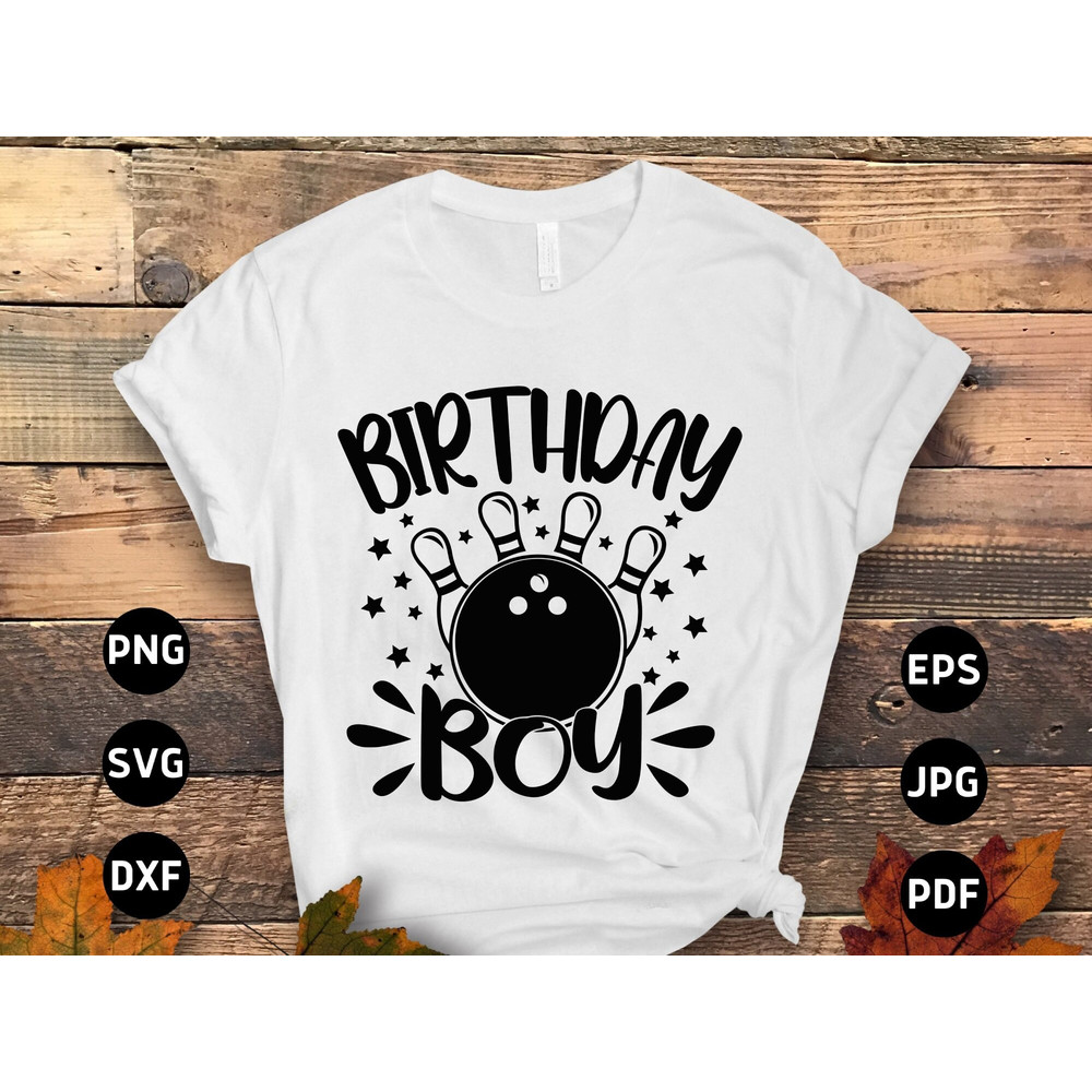 Bowling Birthday Boy Svg Png, Birthday Boy Svg, Funny Bowling Lovers Gifts Svg Cut File Cricut Sublimation Design.jpg