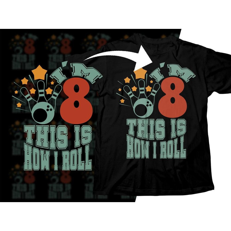Bowling Svg Png, I'm 8 This Is How I Roll Svg, Funny Bowling Lovers Gifts Svg Cut File Cricut Sublimation Design.jpg