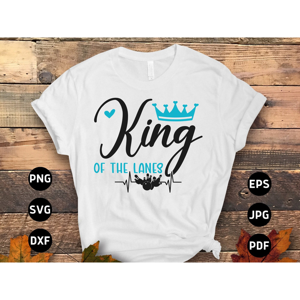 Bowling Svg Png, King Of The Lanes Svg, Funny Bowling Lovers Gifts Svg Cut File Cricut Sublimation Design.jpg