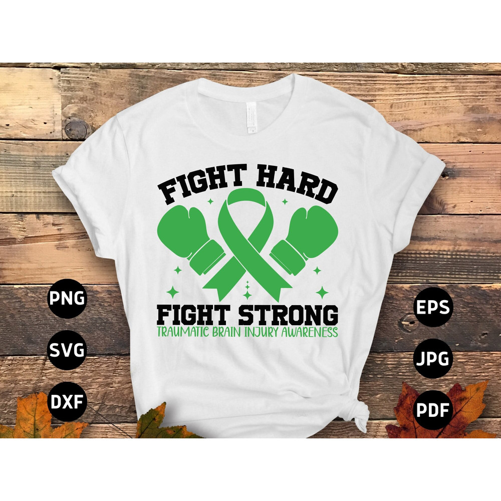 Brain Injury Awareness Svg Png, Fight Hard Fight Strong Svg, Green Ribbon Svg, TBI Warrior Svg Cricut Sublimation Designs.jpg