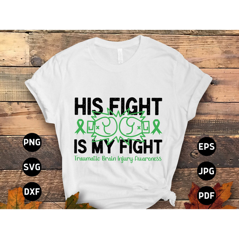 Brain Injury Awareness Svg Png, His Fight Is My Fight Svg, Green Ribbon Svg, TBI Svg Cricut Sublimation Designs.jpg