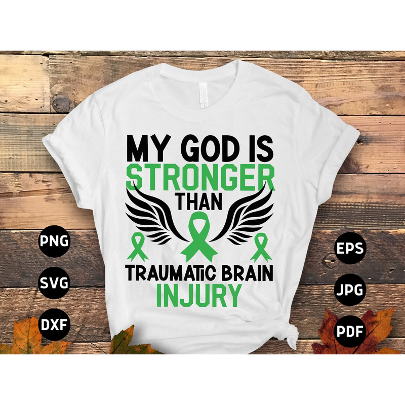 Brain Injury Warrior Svg Png, My God Is Stronger than Traumatic Brain Injury Svg, Green Ribbon Svg, TBI Svg Cricut Sublimation Designs.jpg