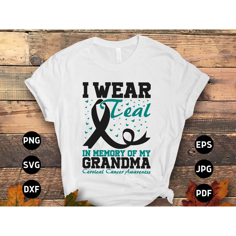 Cervical Cancer Awareness Svg Png, I Wear Teal In Memory of My Grandma Svg, Cervical Cancer Teal Ribbon Svg Cricut Sublimation Design.jpg