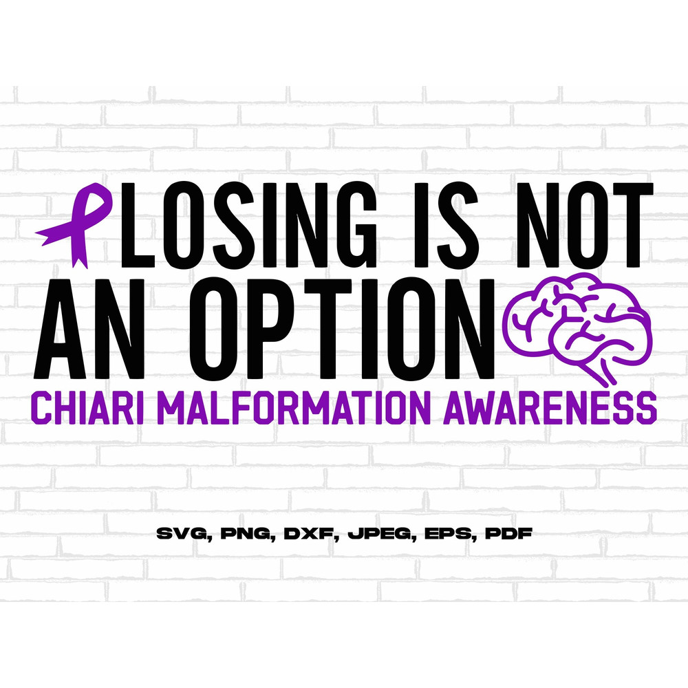 Chiari Malformation Awareness Svg Png, Losing is Not an Option Svg, Chiari Support Svg, Purple Ribbon Svg Cricut Cut File Sublimation.jpg