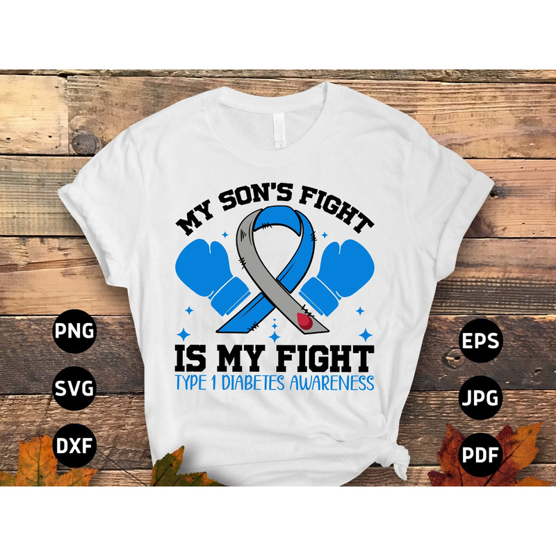 Diabetes Awareness Svg Png, My Son's Fight is My Fight Type 1 Diabetes Svg, Type 1 Diabetes T1D Awareness Svg Cricut Sublimation Design.jpg