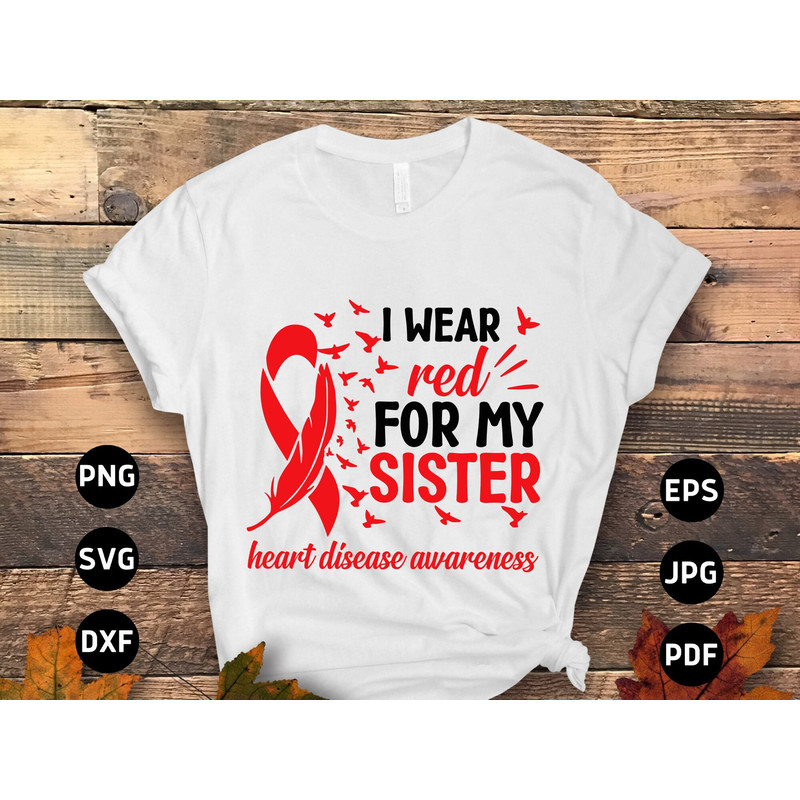 Heart Disease Awareness Svg Png, I Wear Red for My Sister Svg, Red Ribbon Svg Cricut Sublimation Design.jpg