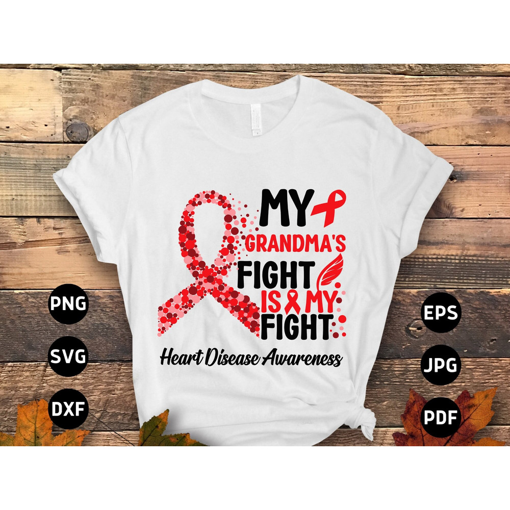 Heart Disease Awareness Svg Png, My Grandma's Fight Is My Fight Svg, Red Ribbon Svg Cricut Sublimation Design.jpg