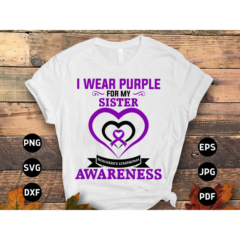 Hodgkin's Lymphoma Awareness Svg Png, I Wear Purple for My Sister Svg, Purple Ribbon Svg Hodgkins Disease Cricut Sublimation Design.jpg