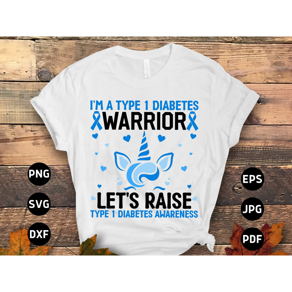I'm a T1d Warrior Let's Raise Type 1 Diabetes Awareness Svg Png, Blue Ribbon Svg, Type 1 Diabetes T1D Awareness Unicorn Svg.jpg