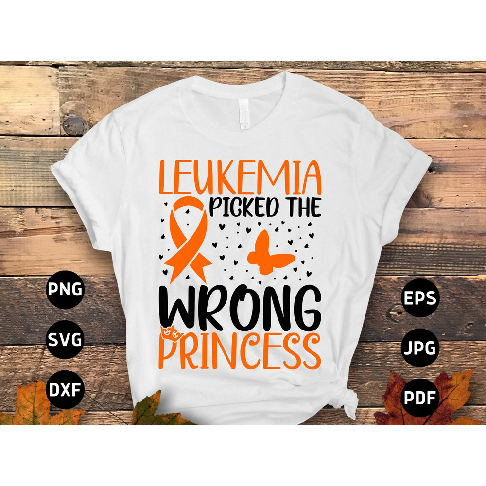 Leukemia Awareness Svg Png, Leukemia Picked The Wrong Princess Svg, Leukemia Cancer Orange Ribbon Svg Cricut Sublimation.jpg