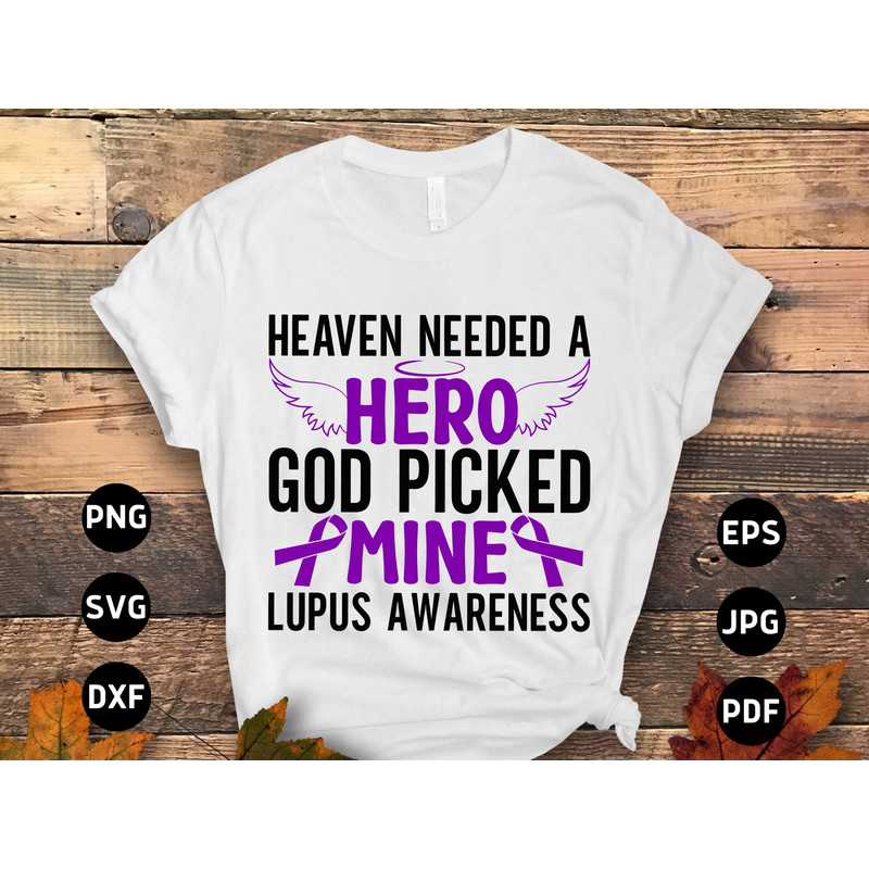 Lupus Awareness Svg Png, Heaven Needed a Hearo God Picked Mine Svg, Support Lupus Purple Ribbon Svg Cricut File Sublimation Design.jpg