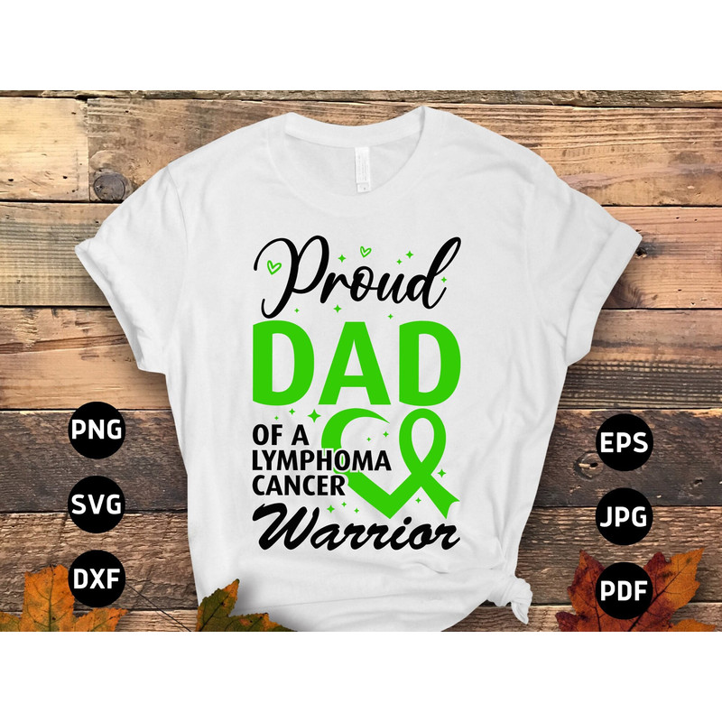 Lymphoma Cancer Awareness Svg Png, Proud Dad of a Lymphoma Cancer Warrior Svg, Lymphoma Disease Svg, Green Ribbon Svg Cricut Sublimation.jpg
