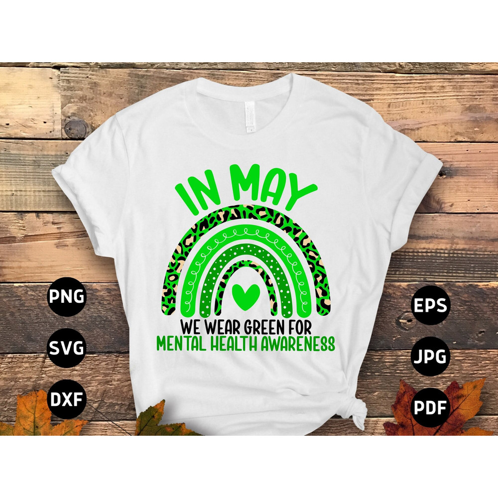 Mental Health Awareness Svg Png, In May We Wear Green Rainbow Svg, Green Ribbon Mental Illness Svg Cricut File Sublimation Design.jpg