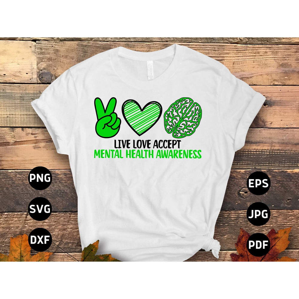 Mental Health Awareness Svg Png, Live Love Accept Svg, Green Ribbon Mental Illness Svg Cricut File Sublimation Design.jpg
