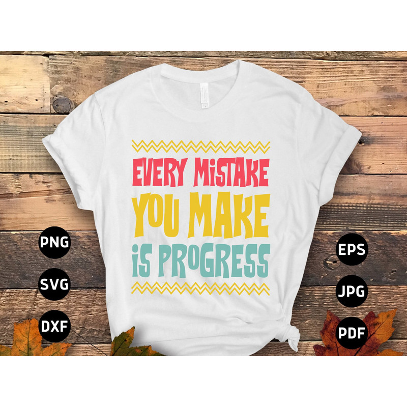 Mental Health Svg Png, Every Mistake You Make is Progress Svg, Positive Quote Motivational Svg, Inspirational Svg Cricut Sublimation Design.jpg