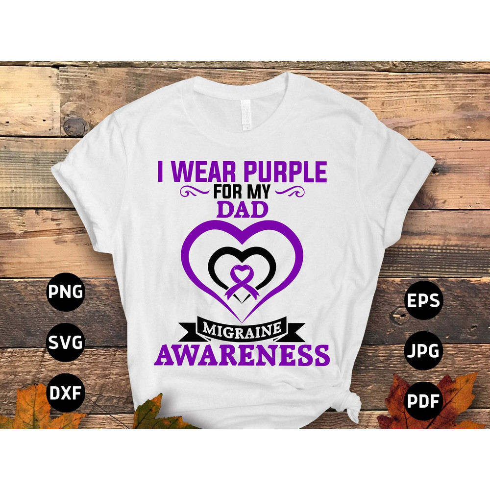 Migraine Awareness Svg Png, I Wear Purple for My Dad Svg, Purple Ribbon, Chronic Headache Pain Support Svg Cricut Sublimation Design.jpg