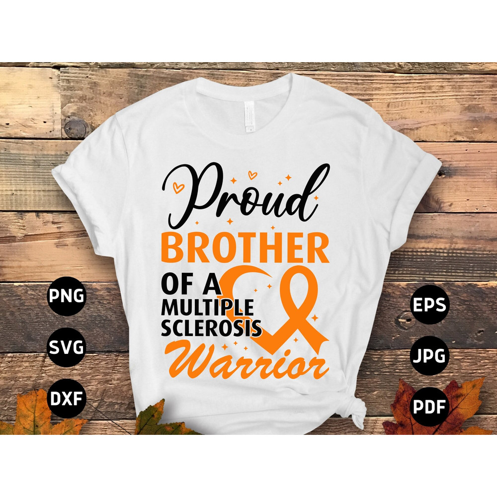 Multiple Sclerosis Awareness Svg Png, Proud Brother of a Multiple Sclerosis Warrior Svg, Orange Ribbon Svg, MS Support Cricut File Designs.jpg